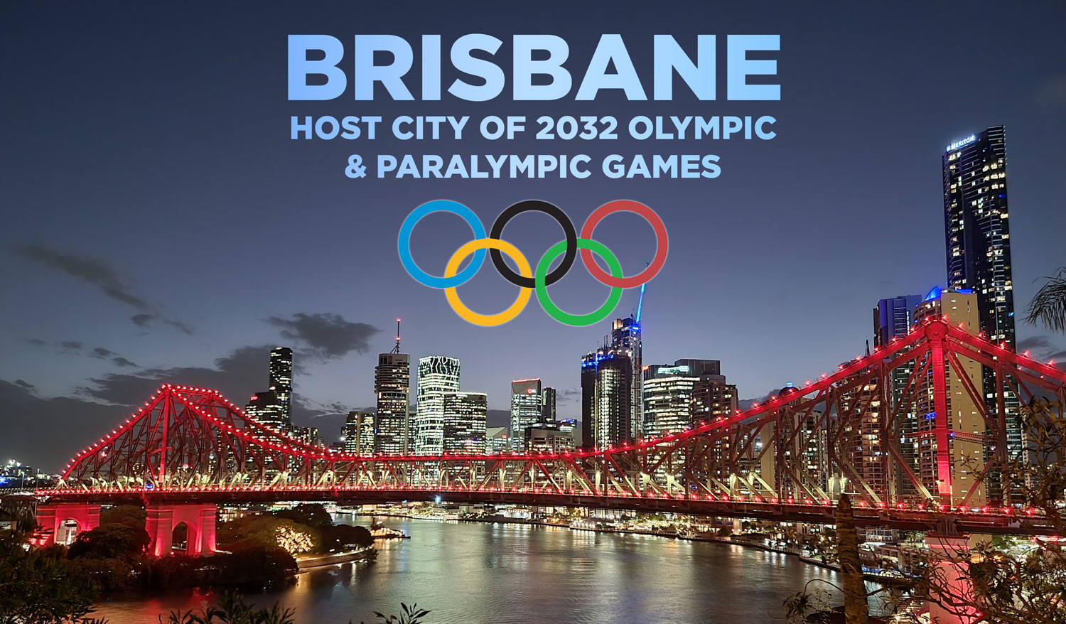 Brisbane Story Bridge lit at night — Host City of the 2032 Olympic and Paralympic Games